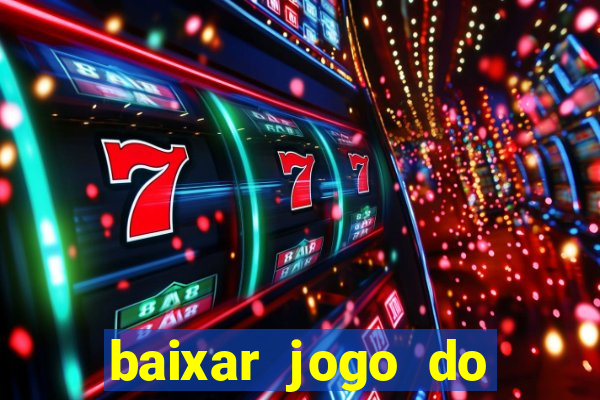 baixar jogo do tigrinho oficial